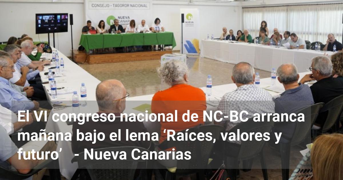El VI congreso nacional de NC-BC arranca mañana bajo el lema ‘Raíces ...